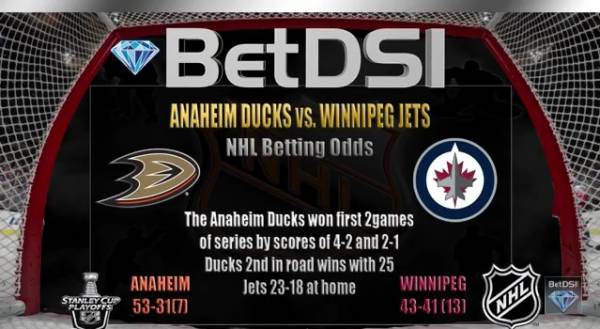 Ducks vs. Jets Betting Line – NHL Playoffs Game 4 Ducks vs. Jets Betting Line – NHL Playoffs Game 4