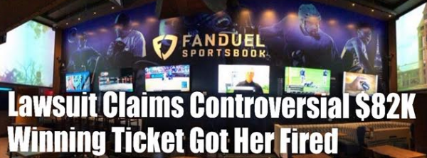 Former FanDuel Supervisor Claims She Was Fired Over Controversial $82K Winning Ticket