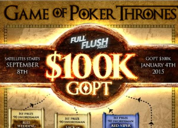 Full Flush Poker’s Game of Poker Thrones Quest for $100,000 GTD Full Flush Poker’s Game of Poker Thrones Quest for $100,000 GTD