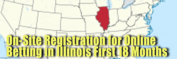 Illinois Online Sports Betting Registration Process: You'll Need to Sign Up On-Site