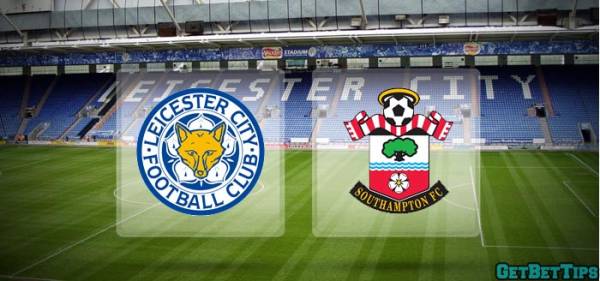 Why Bet Leicester v Southampton: Saints Have Not Beaten Foxes Away Since ‘01