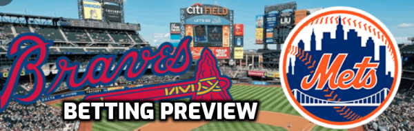 Braves-Mets Betting Line, Odds, Preview July 26