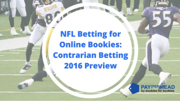 NFL Betting for Online Bookies: Contrarian Betting 2016 Preview