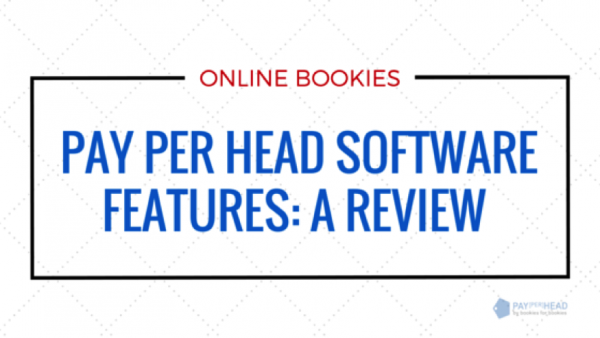 Pay Per Head Software Features Review for Online Bookies