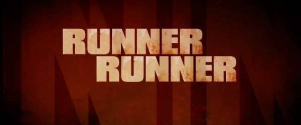 ‘Runner, Runner’ May Have You Running Out of Theatre Before Film Ends