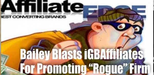 Bailey Blasts iGBAffiliates for Endorsing 'Rogue' Casino Group