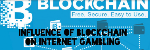 Influence of Blockchain on Internet Gambling