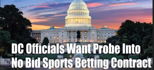 DC Officials Want Probe of Sports Betting 'No-Bid'