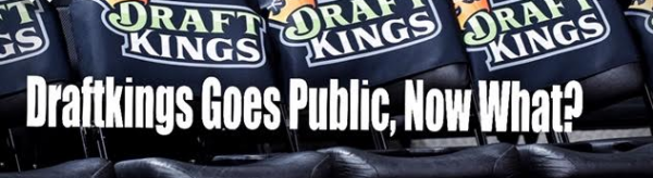 What We Should Know Now That Draftkings Went Public, Colts $10K Super Bowl Bet