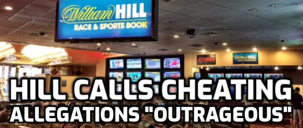 Accusations Levied Against William Hill for Cheating on In-Game Bets
