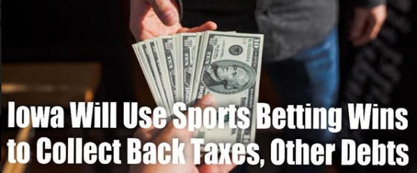 Iowa Looks to Sports Betting Wins to Collect Back Taxes, Child Support