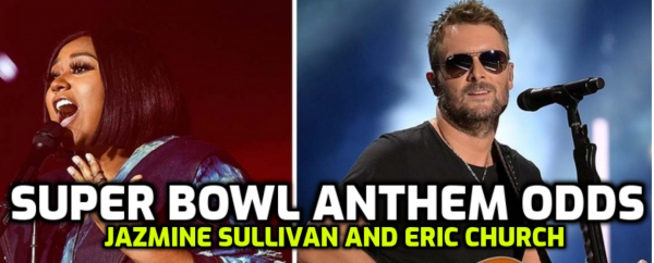 Super Bowl LV National Anthem Prop Bets; Eric Church and Jazmine Sullivan