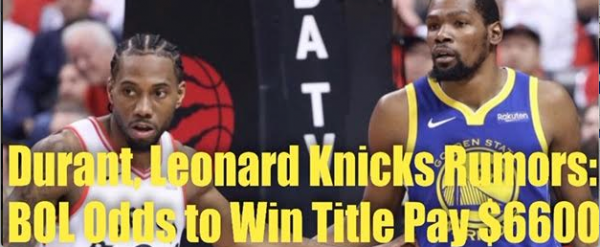 Leonard, Durant Knicks Rumors Have Bookmakers Scrambling to Update Odds