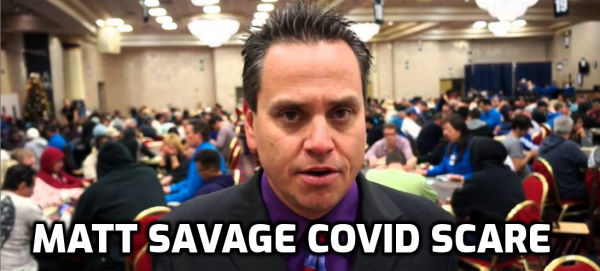 Poker Director Matt Savage Convinced He Had Covid-19