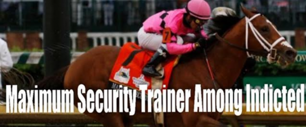 Maximum Security's Trainer Among 27 Charged in International Doping Scheme
