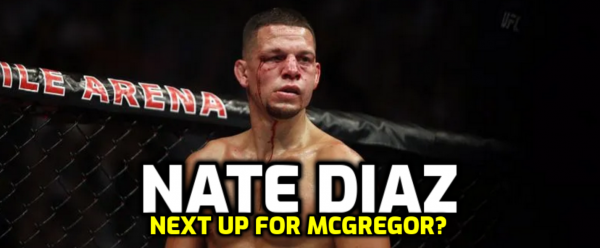 Nate Diaz to Face Conor McGregor Next Say Oddsmakers