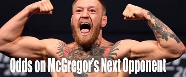 Odds on Conor McGregor Next Opponent January 18