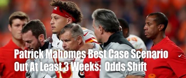 Best Case Scenario for Patrick Mahomes: Out at Least 3 Weeks