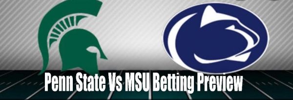 Penn State Nittany Lions at Michigan State Spartans Betting Preview