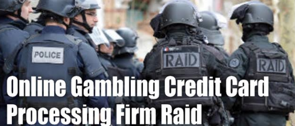 Credit Card Firm Linked to Online Gambling Raided