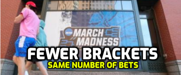Fewer Brackets but Same Number Plan Bets on March Madness