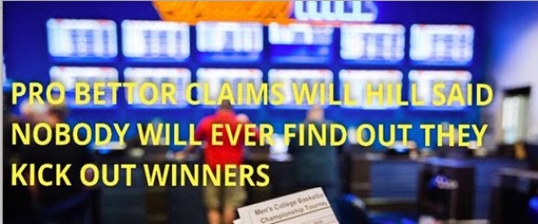 Pro Sports Bettor: William Hill Manager The Public 'Never Really Finds Out' They Kick Out Winners