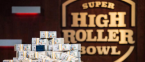 2018 Super High Roller Bowl 30 Players Confirmed Include Negreanu, Hellmuth 2018 Super High Roller Bowl 30 Players Confirmed Include Negreanu, Hellmuth