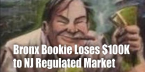 Bronx Bookie Has Lost Over $100K Since NJ Got Into Sports Betting Game