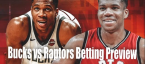 NBA Betting – Milwaukee Bucks at Toronto Raptors NBA Betting – Milwaukee Bucks at Toronto Raptors