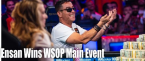 Hossein Ensan Wins the 2019 WSOP Main Event and $10 Million Hossein Ensan Wins the 2019 WSOP Main Event and $10 Million