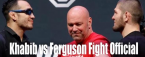 Ferguson-Khabib Fight Odds - Will Take Place April 18 Ferguson-Khabib Fight Odds - Will Take Place April 18