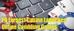PA Largest Casino Rolls Out Online Gambling PA Largest Casino Rolls Out Online Gambling
