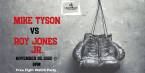 Where Can I Watch, Bet the Mike Tyson Vs. Jones Jr. Fight From Jacksonville, FL