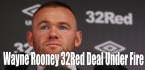 Lawmaker Criticizes Wayne Rooney 32Red Tie-in Lawmaker Criticizes Wayne Rooney 32Red Tie-in