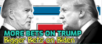 More Bets on Trump, Bigger Bets on Biden Post Debate 2