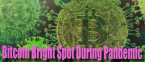 Bitcoin Bright Spot in Midst of Coronavirus Pandemic