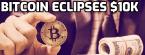 Bitcoin Eclipses $10K Mark, 'Halving' Searches Up 300 Percent