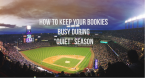 How To Keep Your Bookie Business Busy In The ‘Quiet’ Period