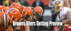 NFL Betting – Cleveland Browns at San Francisco 49ers NFL Betting – Cleveland Browns at San Francisco 49ers