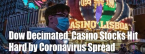 Markets Getting Decimated Amidst Coronavirus Concerns: Gaming Stocks Hit Hard
