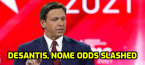 DeSantis, Noem and Trump 2024 Odds Slashed Following CPAC