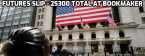 Stock Futures Slip: Bookmaker Offers Over, Under on 25300 Stock Futures Slip: Bookmaker Offers Over, Under on 25300