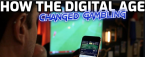 How the Digital Age Changed Gambling? How the Digital Age Changed Gambling?