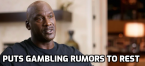 Michael Jordan Puts Gambling Suspension Rumors to Rest