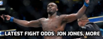 Latest fight odds for Jones, Miocic and Ngannou