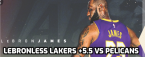 NBA Betting – Los Angeles Lakers at New Orleans Pelicans NBA Betting – Los Angeles Lakers at New Orleans Pelicans