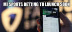Michigan Nears Launch of Online Sports Betting 