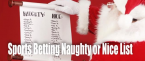 Sports Betting 'Naughty or Nice' List: The Naughty List of Season Sports 