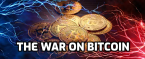 The War on Bitcoin: Arch Enemies Join Forces