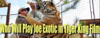 Bet on Who Will Play Joe Exotic in the Tiger King Movie